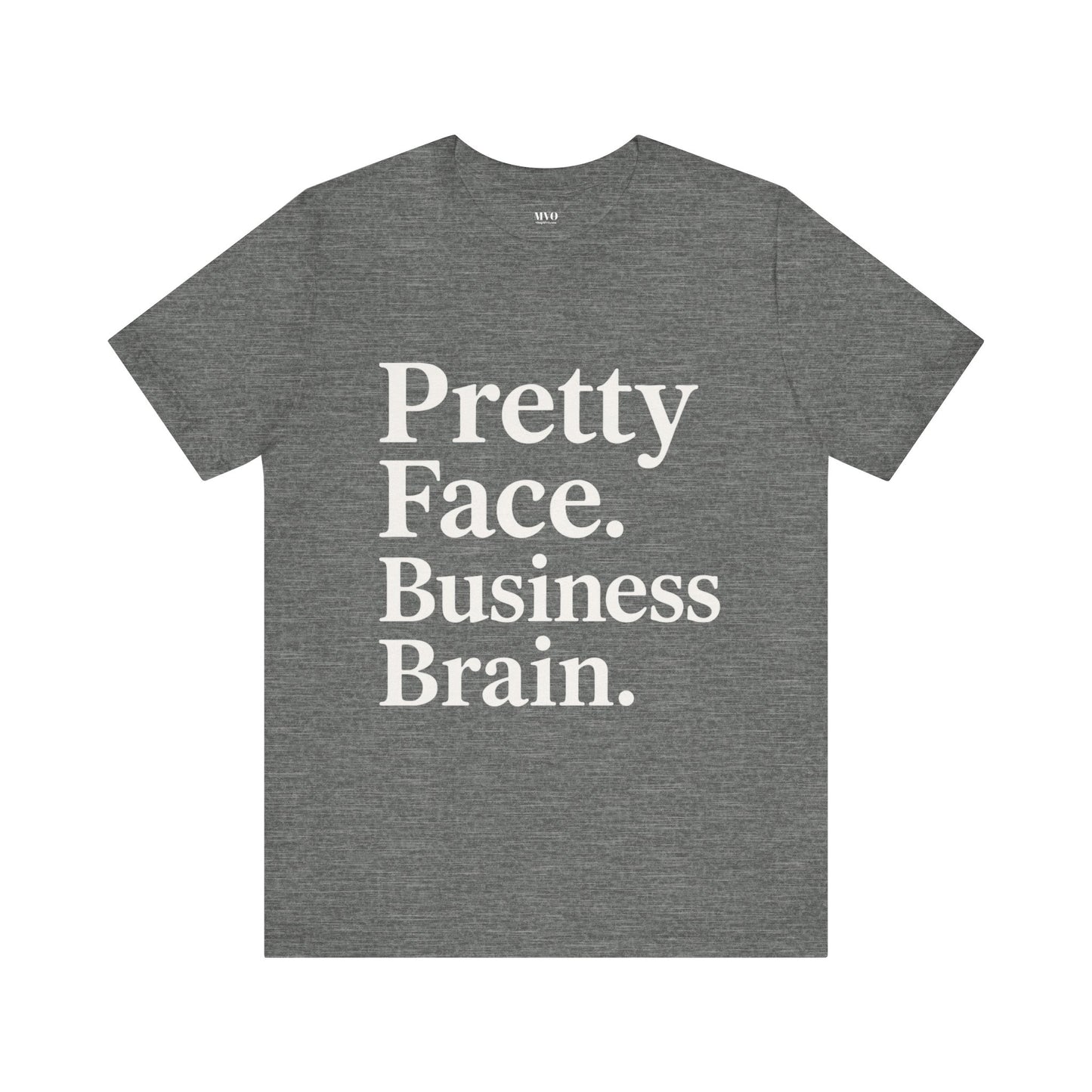 Pretty Face. Business Brain. | Unisex Short Sleeve Tee