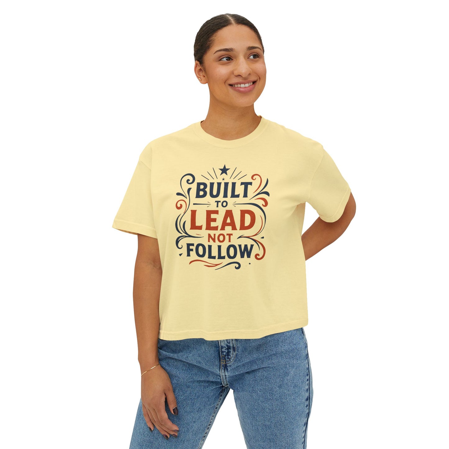 Built to lead, not follow. | Empowering Women's Boxy Tee