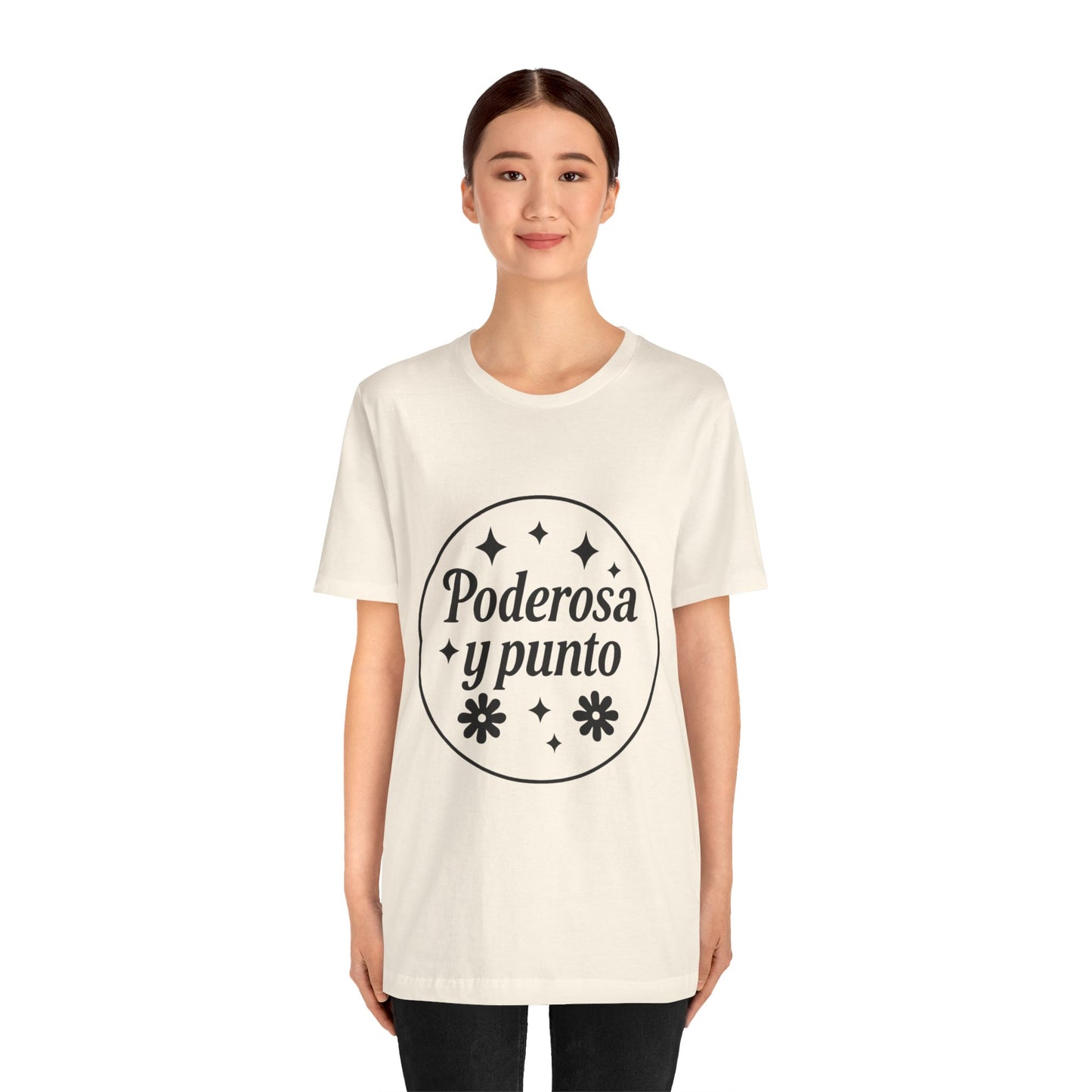 Poderosa, y punto. | Unisex Short Sleeve Tee