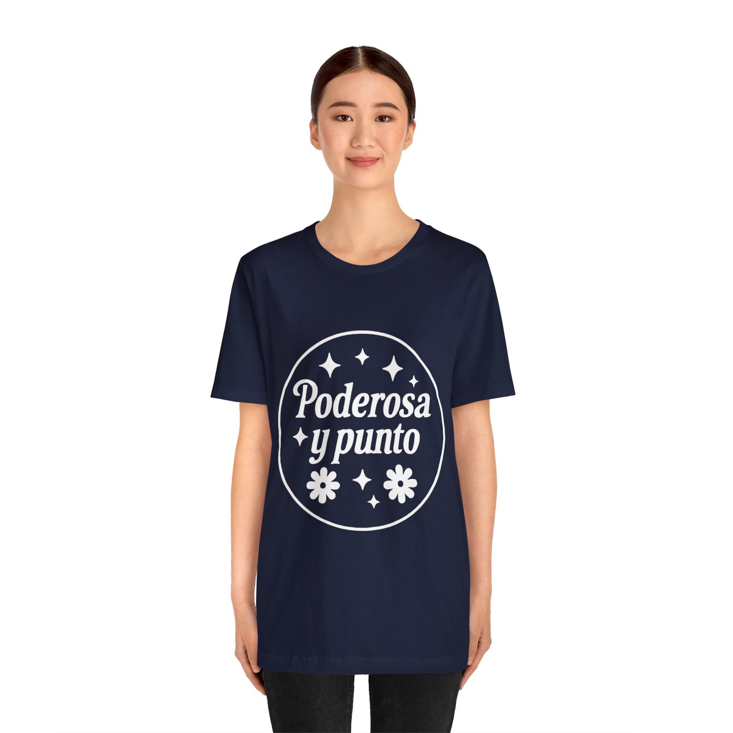 Poderosa, y punto. | Unisex Short Sleeve Tee