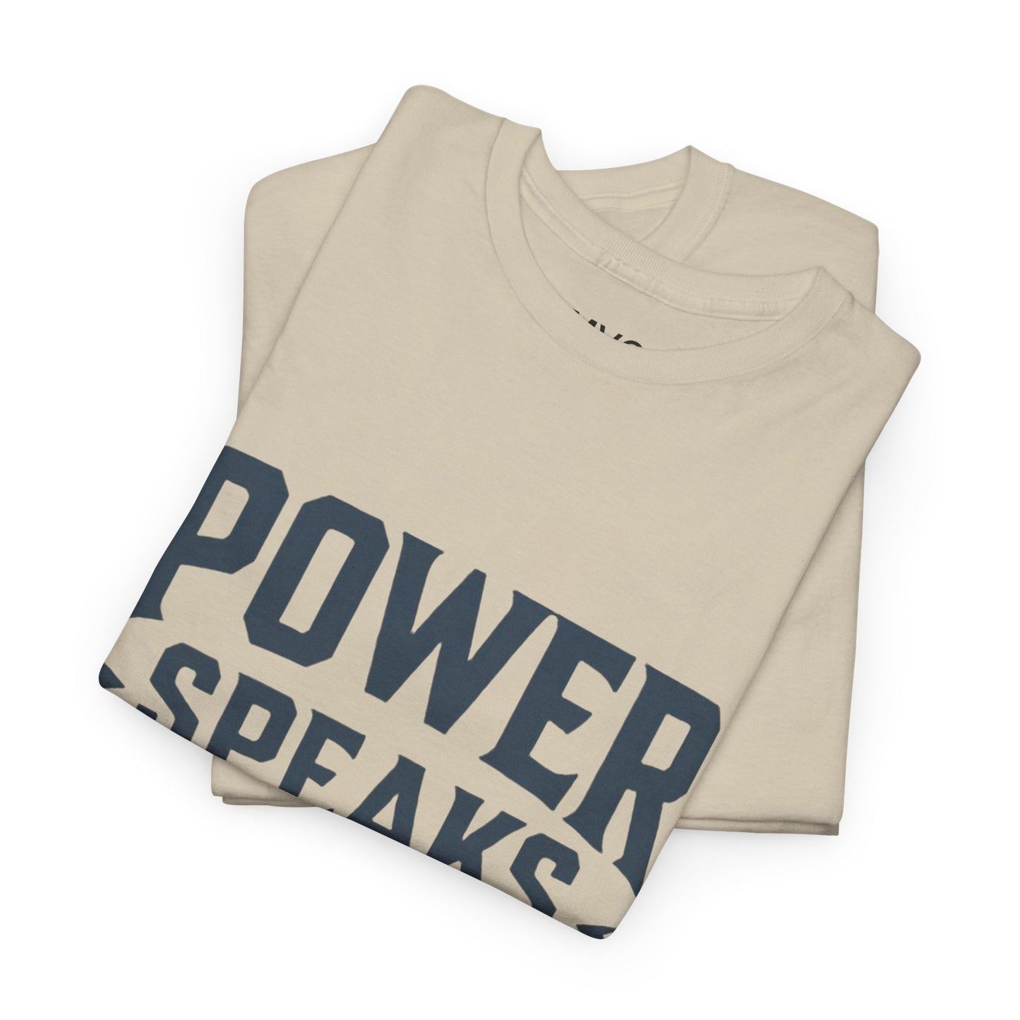 Power Speaks Without Noise | Empowering Statement Tee