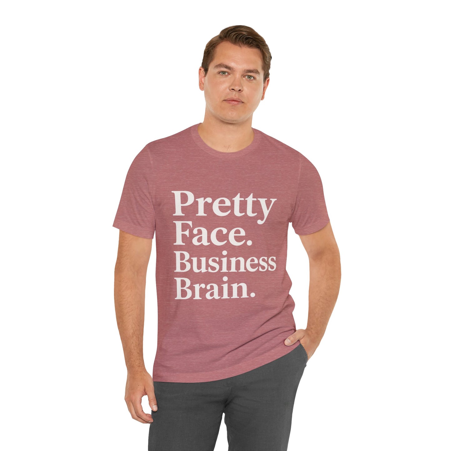 Pretty Face. Business Brain. | Unisex Short Sleeve Tee