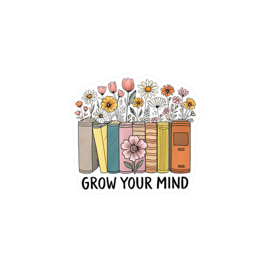 Grow Your Mind Sticker