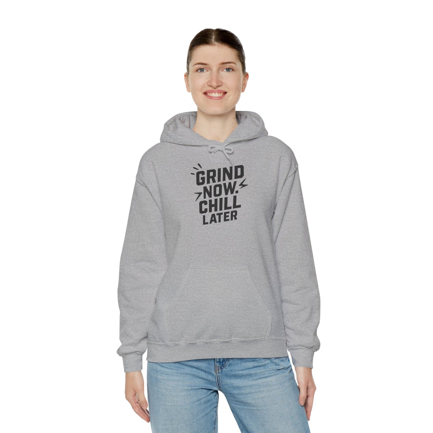 Grind Now Chill Later | Unisex Hoodie
