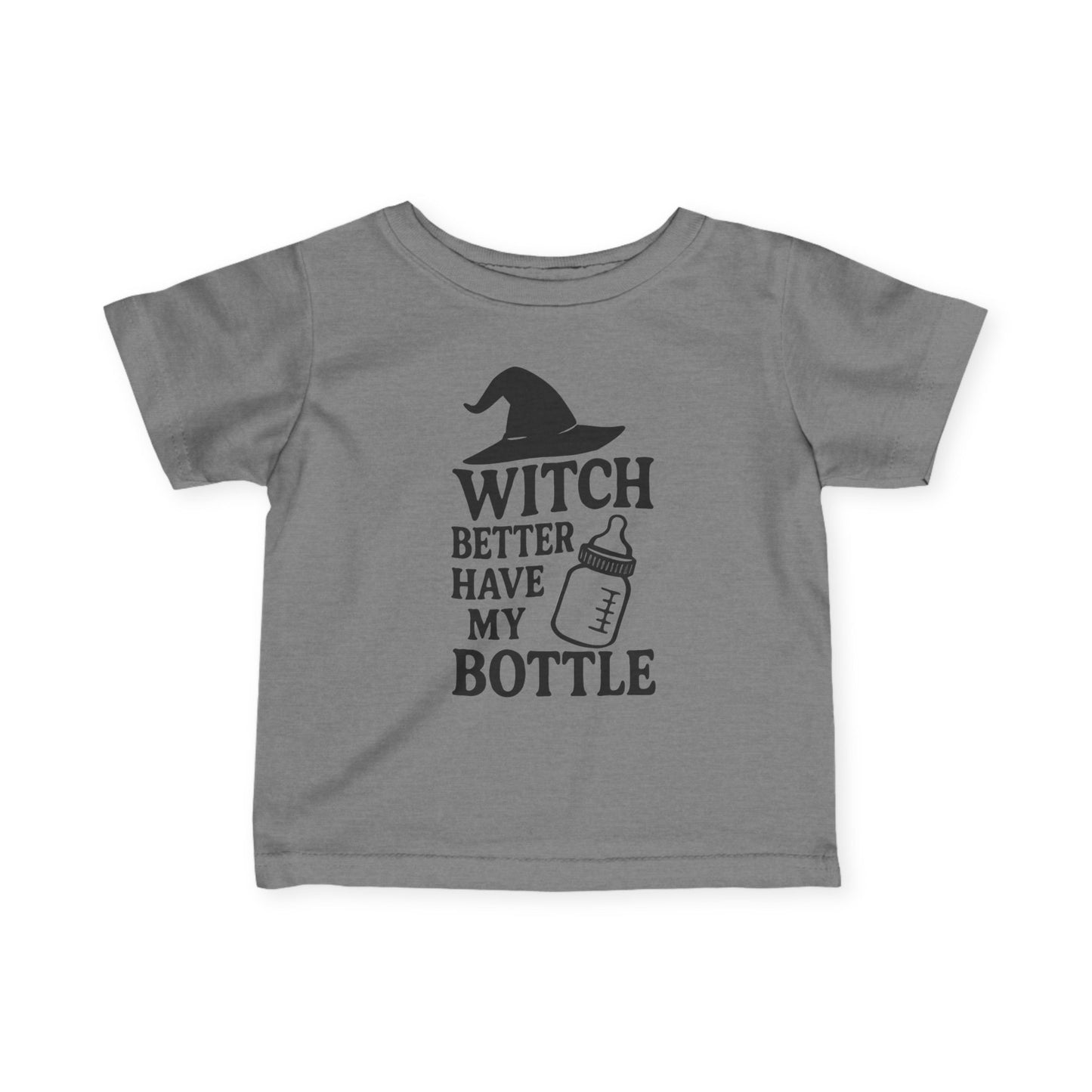 Witch Better Have My Bottle | Baby Halloween Tee
