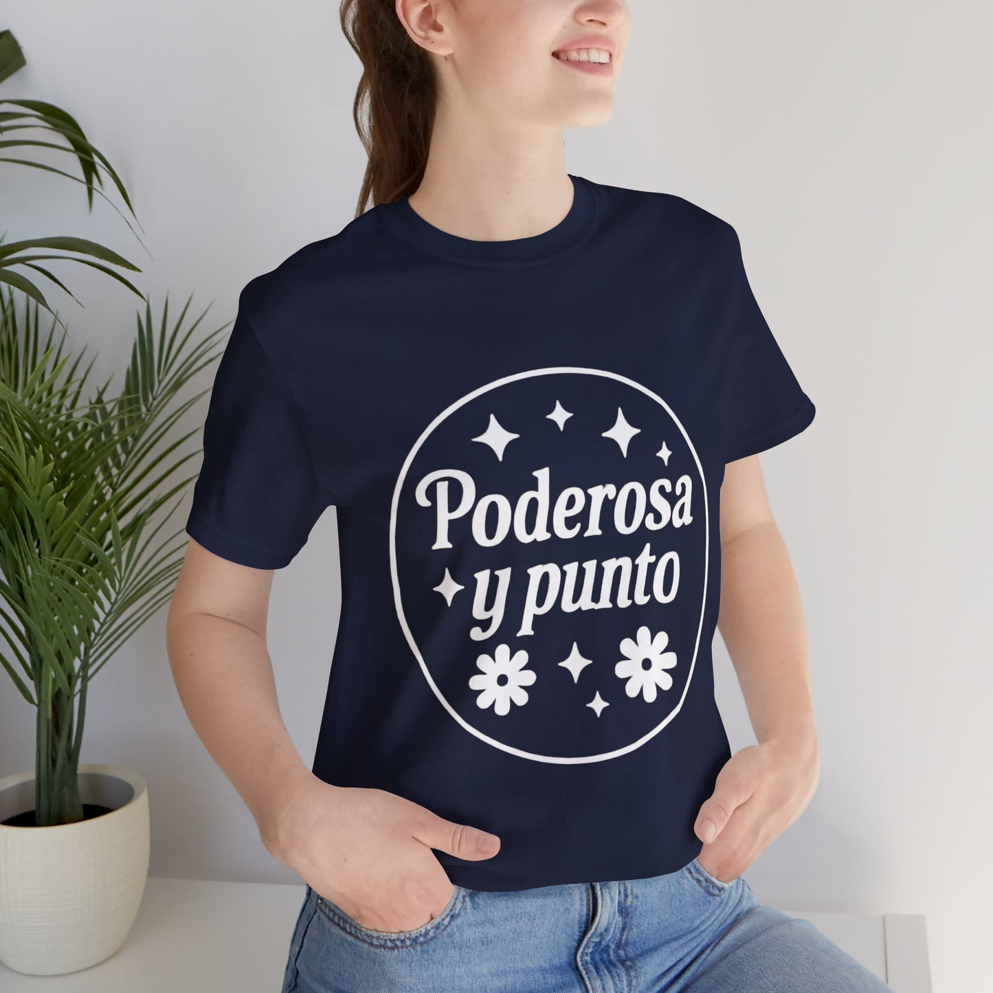 Poderosa, y punto. | Unisex Short Sleeve Tee