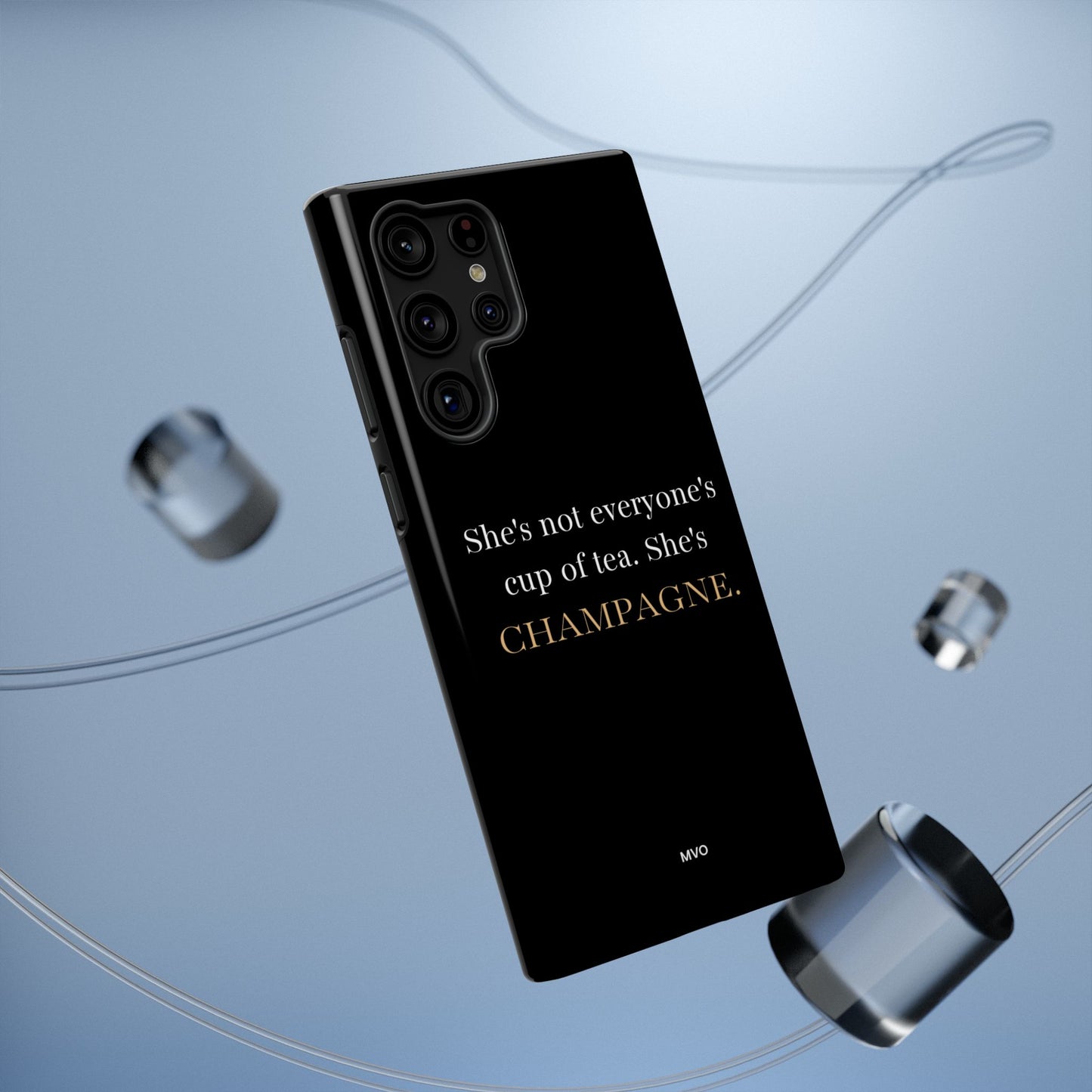 She's not everyone's cup of tea, she's champagne. | Impact-Resistant Phone Case
