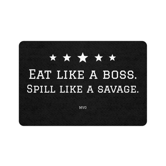 Eat Like a Boss, Spill Like a Savage | Pet Food Mat