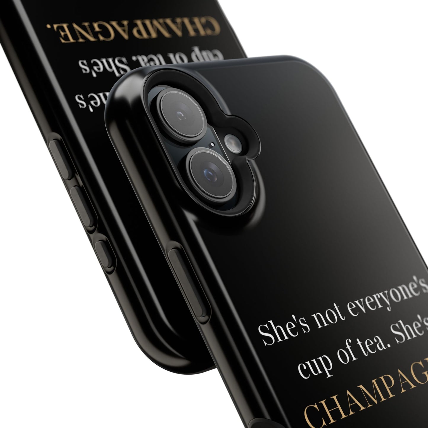She's not everyone's cup of tea, she's champagne. | Impact-Resistant Phone Case