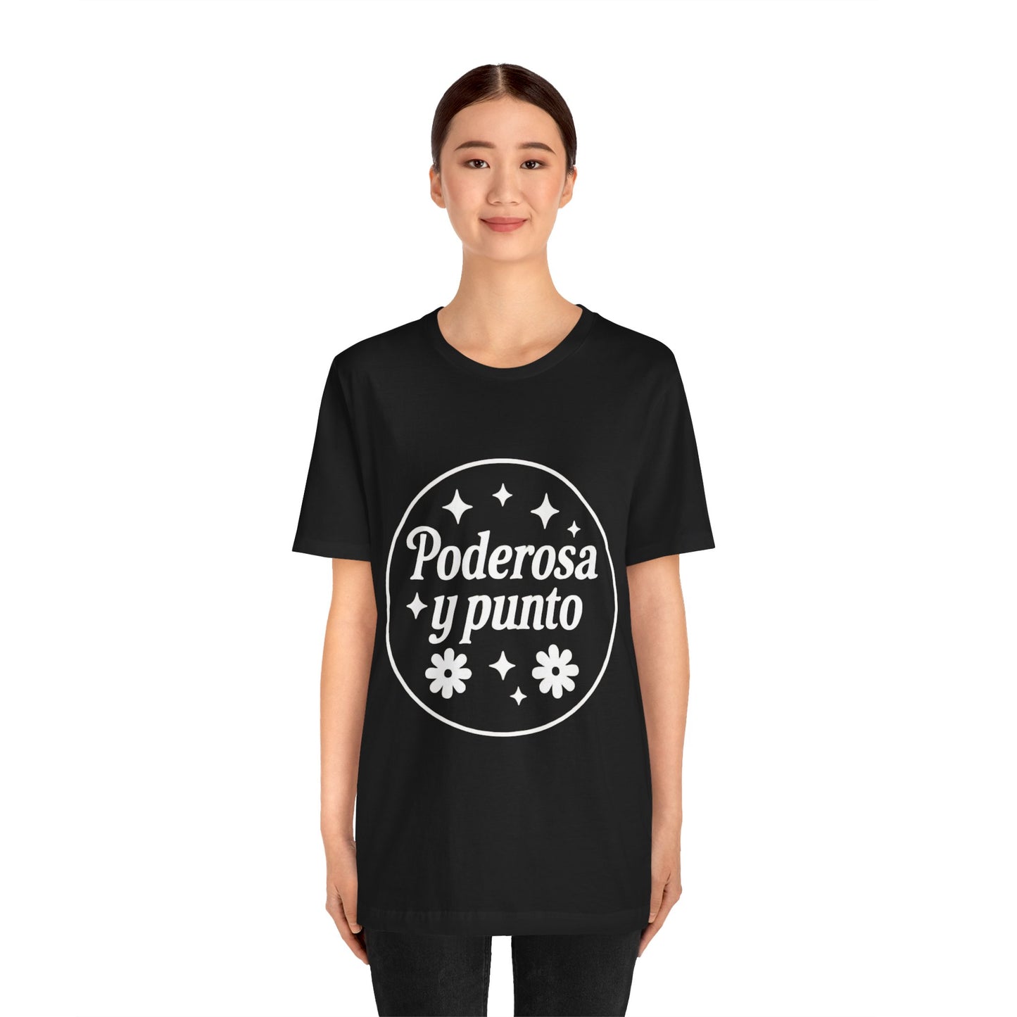 Poderosa, y punto. | Unisex Short Sleeve Tee