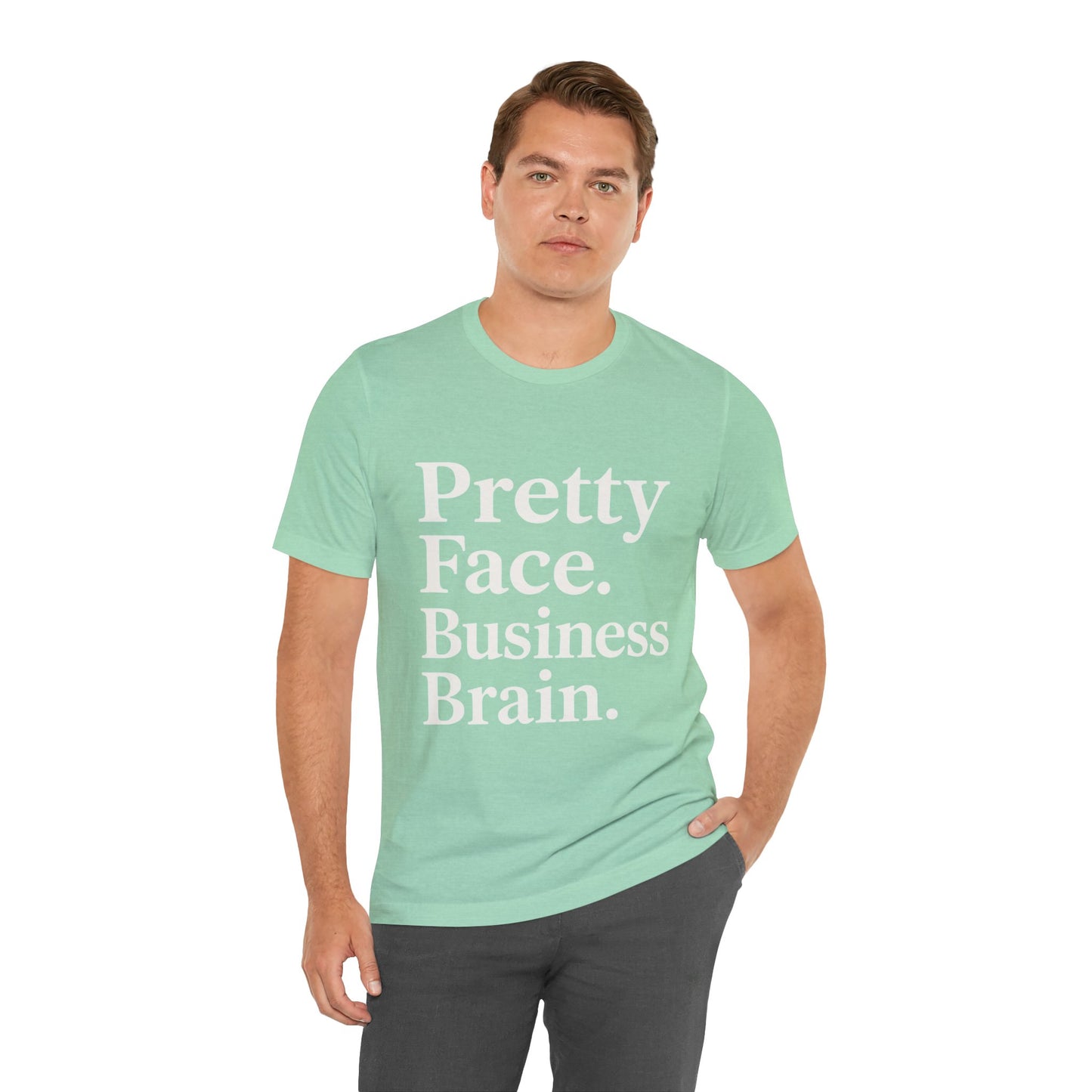 Pretty Face. Business Brain. | Unisex Short Sleeve Tee