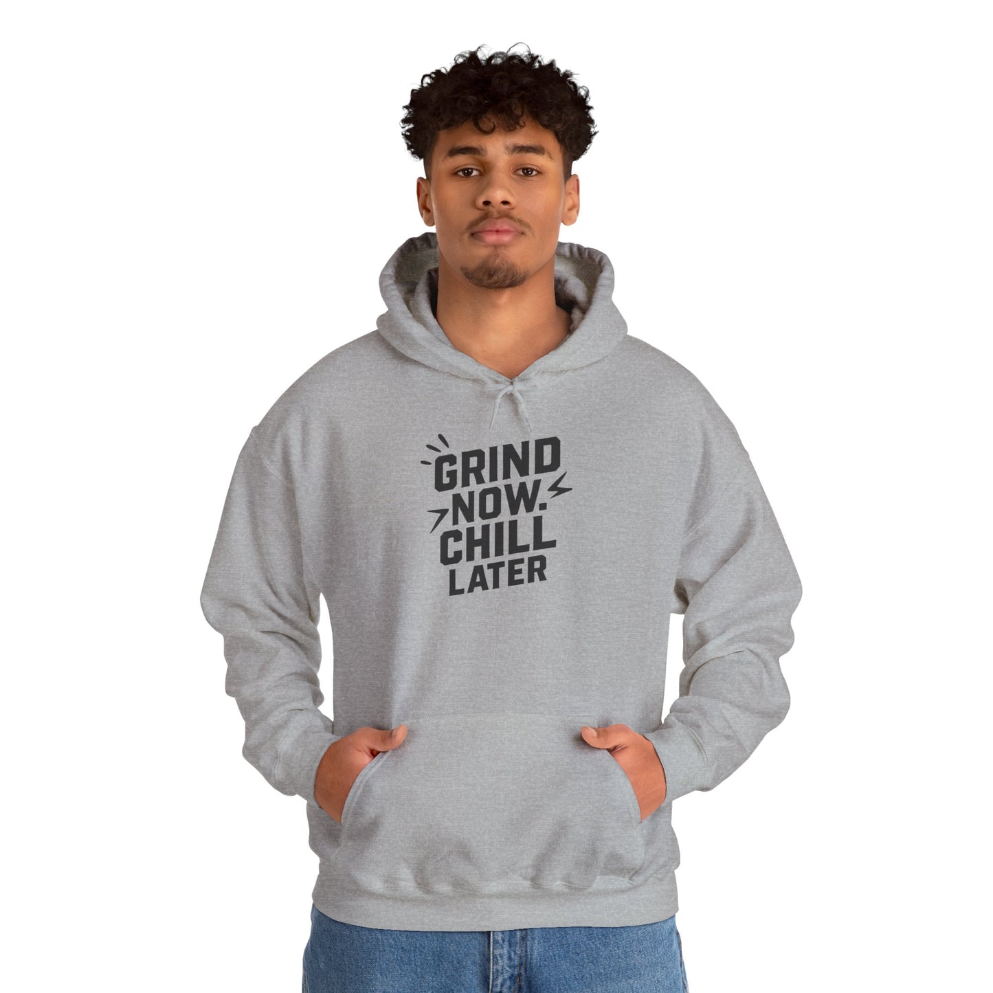 Grind Now Chill Later | Unisex Hoodie