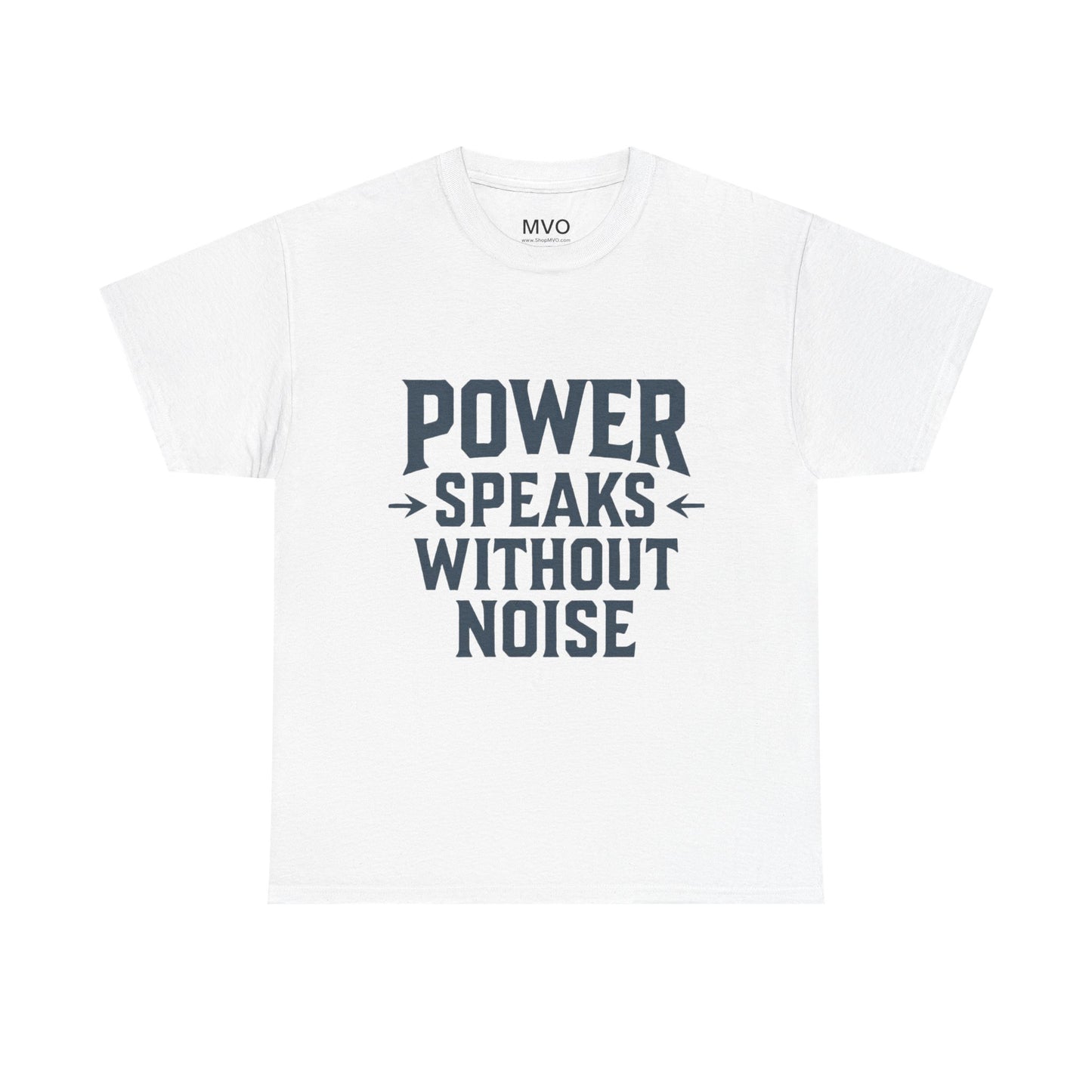 Power Speaks Without Noise | Empowering Statement Tee