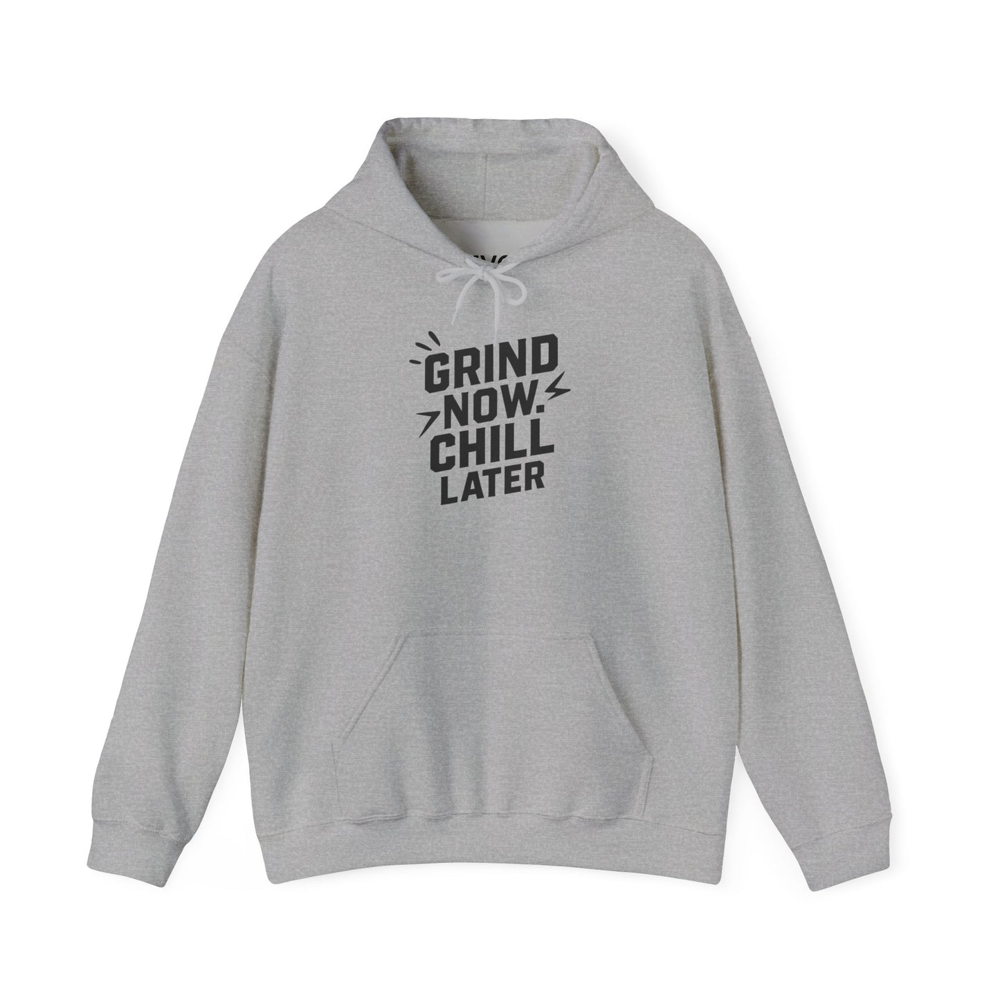 Grind Now Chill Later | Unisex Hoodie