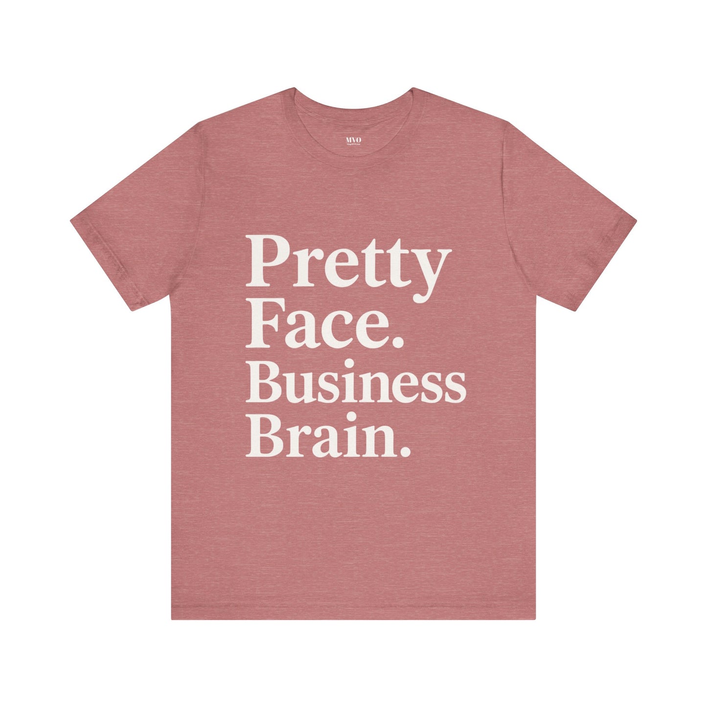Pretty Face. Business Brain. | Unisex Short Sleeve Tee