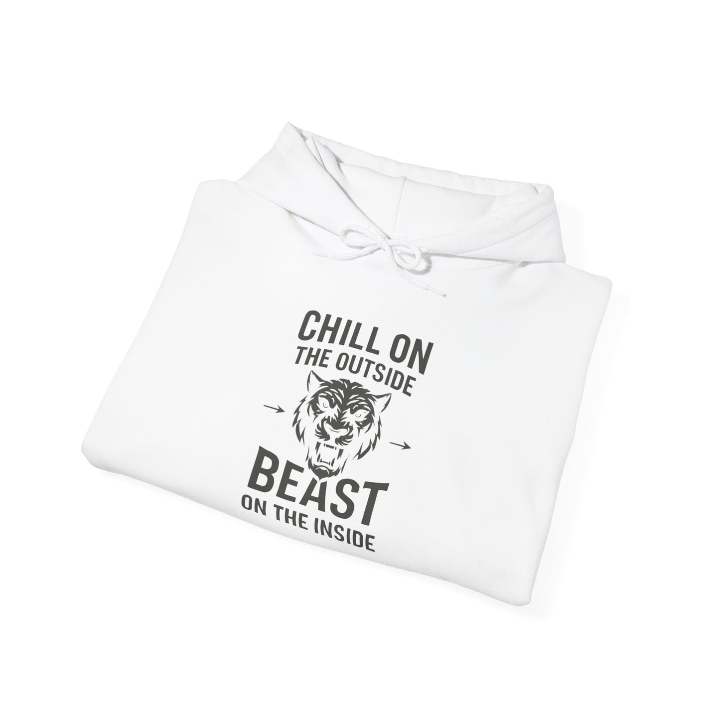 Chill On Outside Beast On The Inside | Hoodie