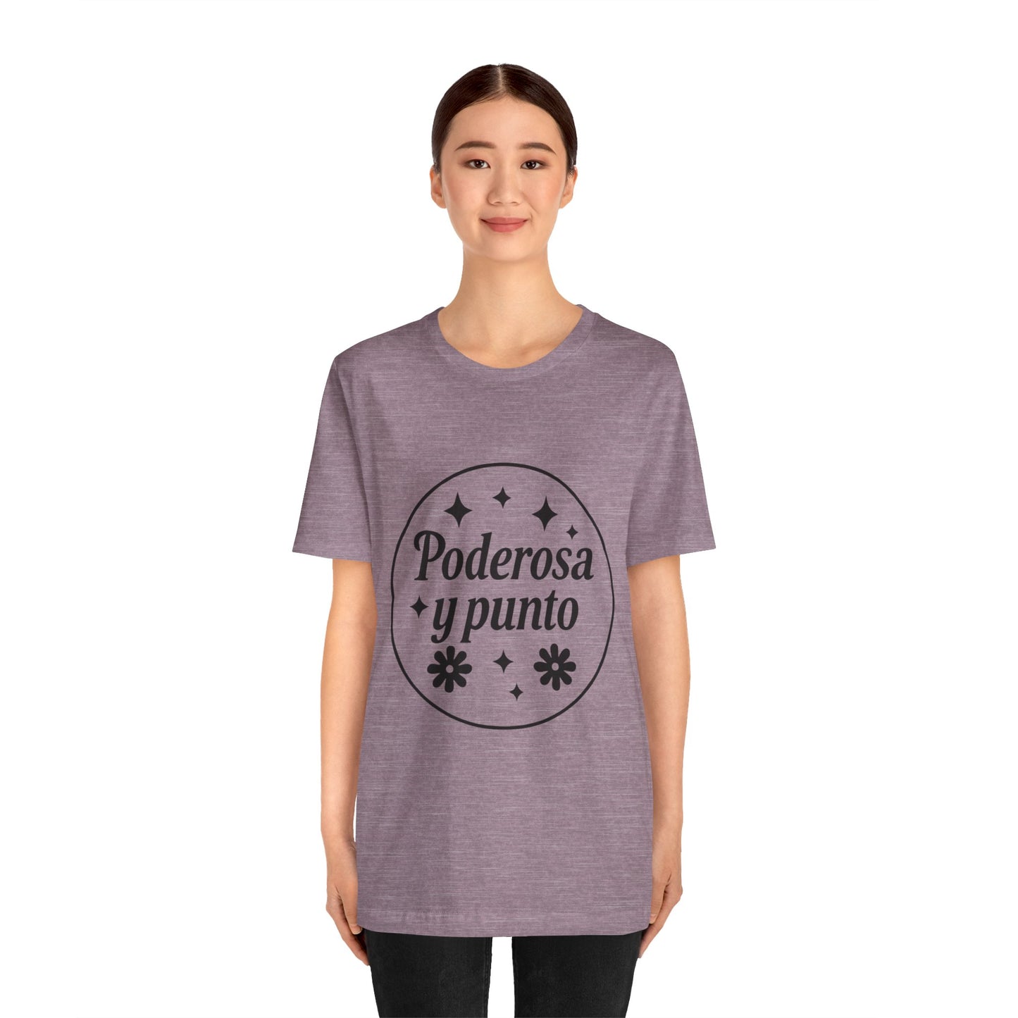 Poderosa, y punto. | Unisex Short Sleeve Tee