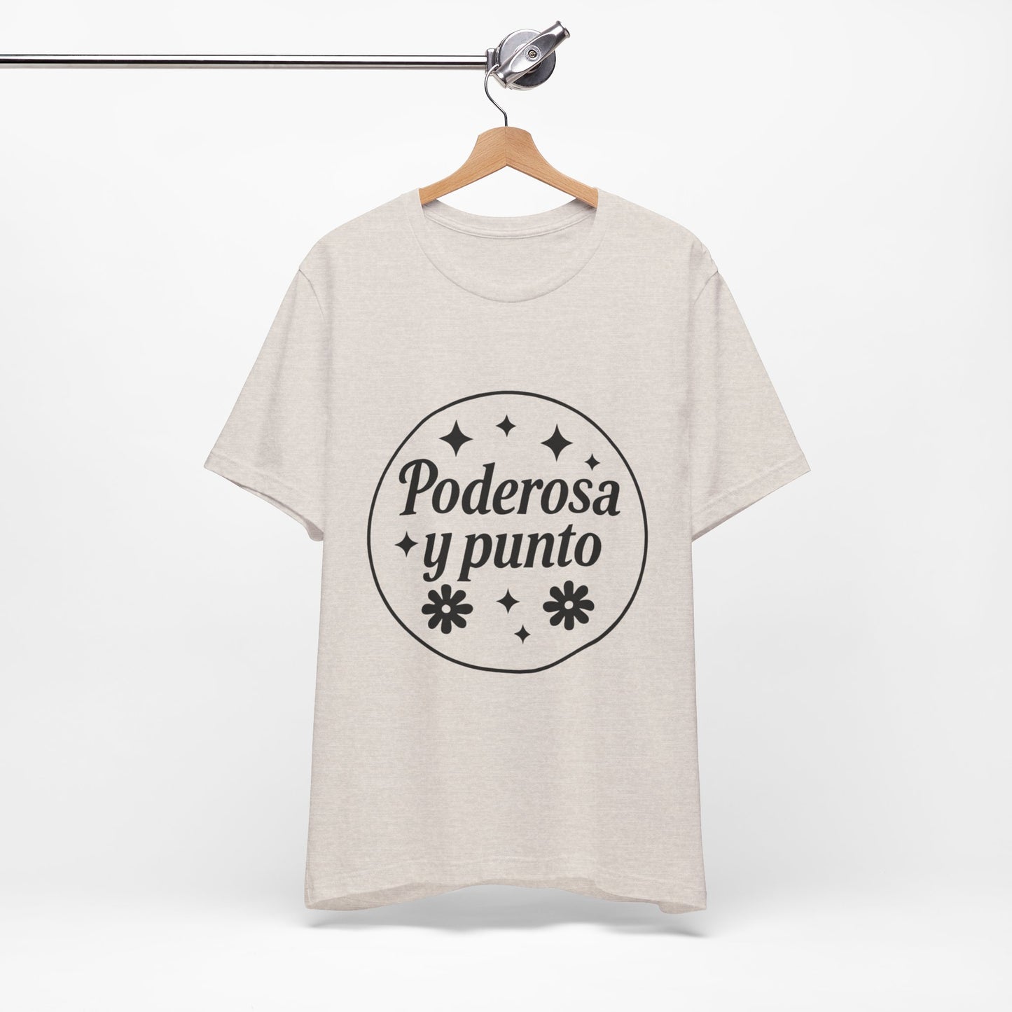 Poderosa, y punto. | Unisex Short Sleeve Tee