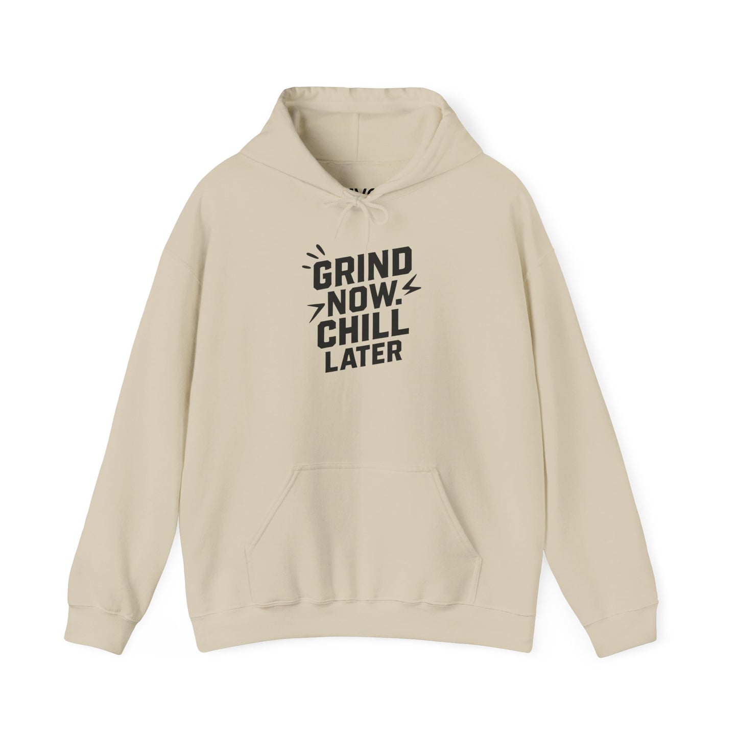 Grind Now Chill Later | Unisex Hoodie