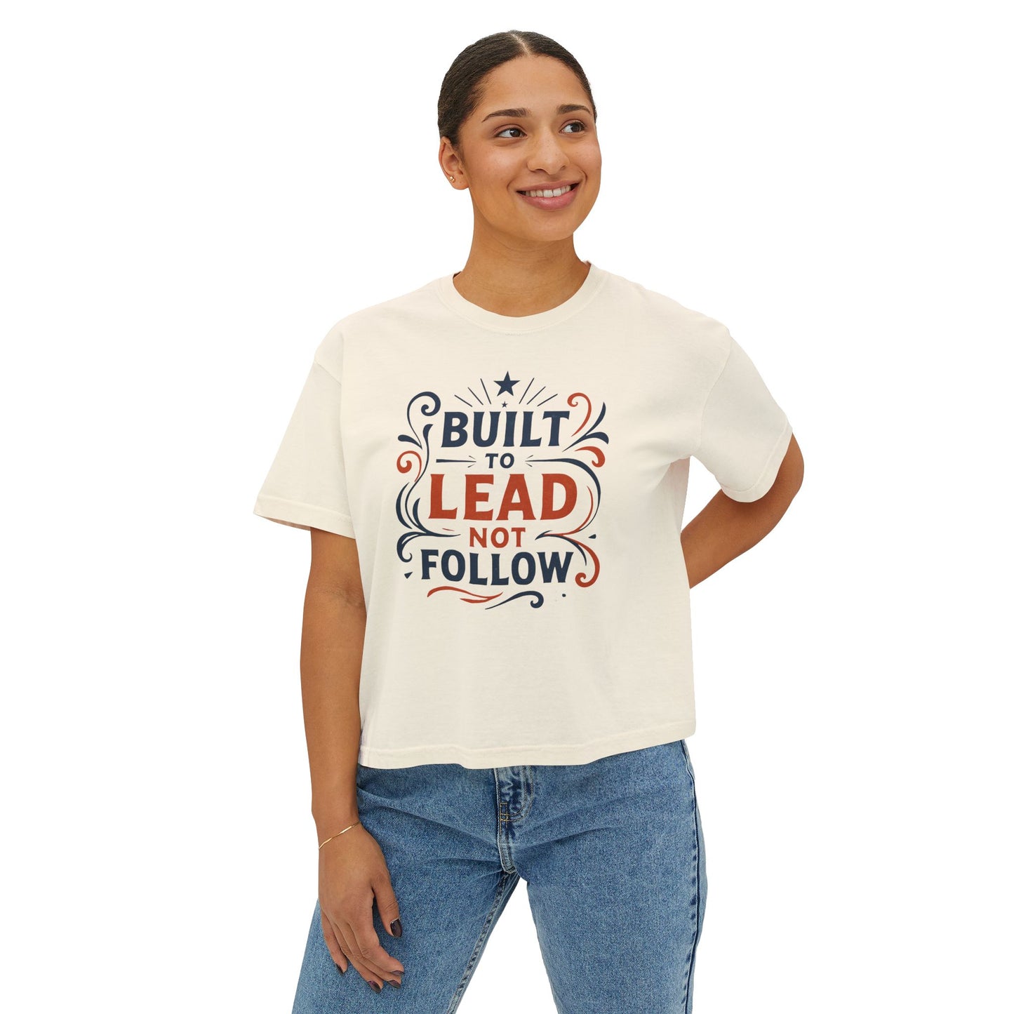 Built to lead, not follow. | Empowering Women's Boxy Tee