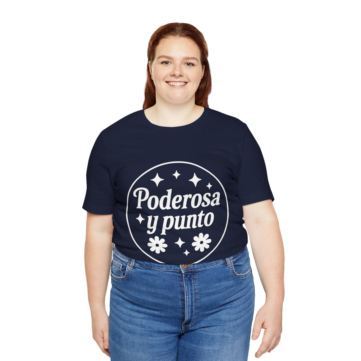 Poderosa, y punto. | Unisex Short Sleeve Tee