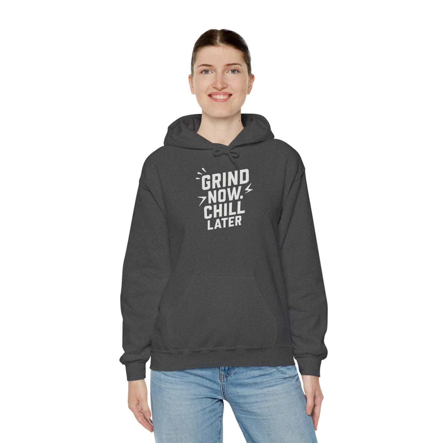 Grind Now Chill Later | Unisex Hoodie