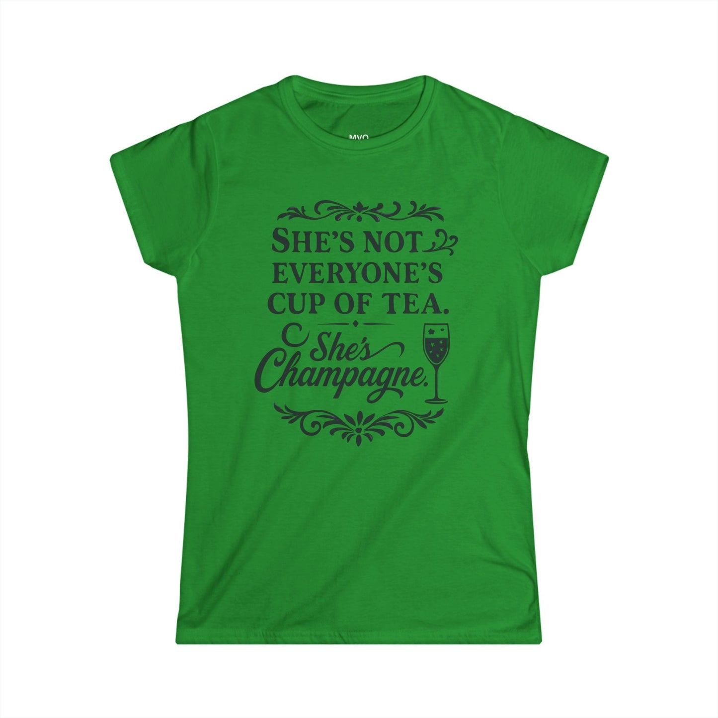 She's not everyone's cup of tea. She's champagne. | Tee