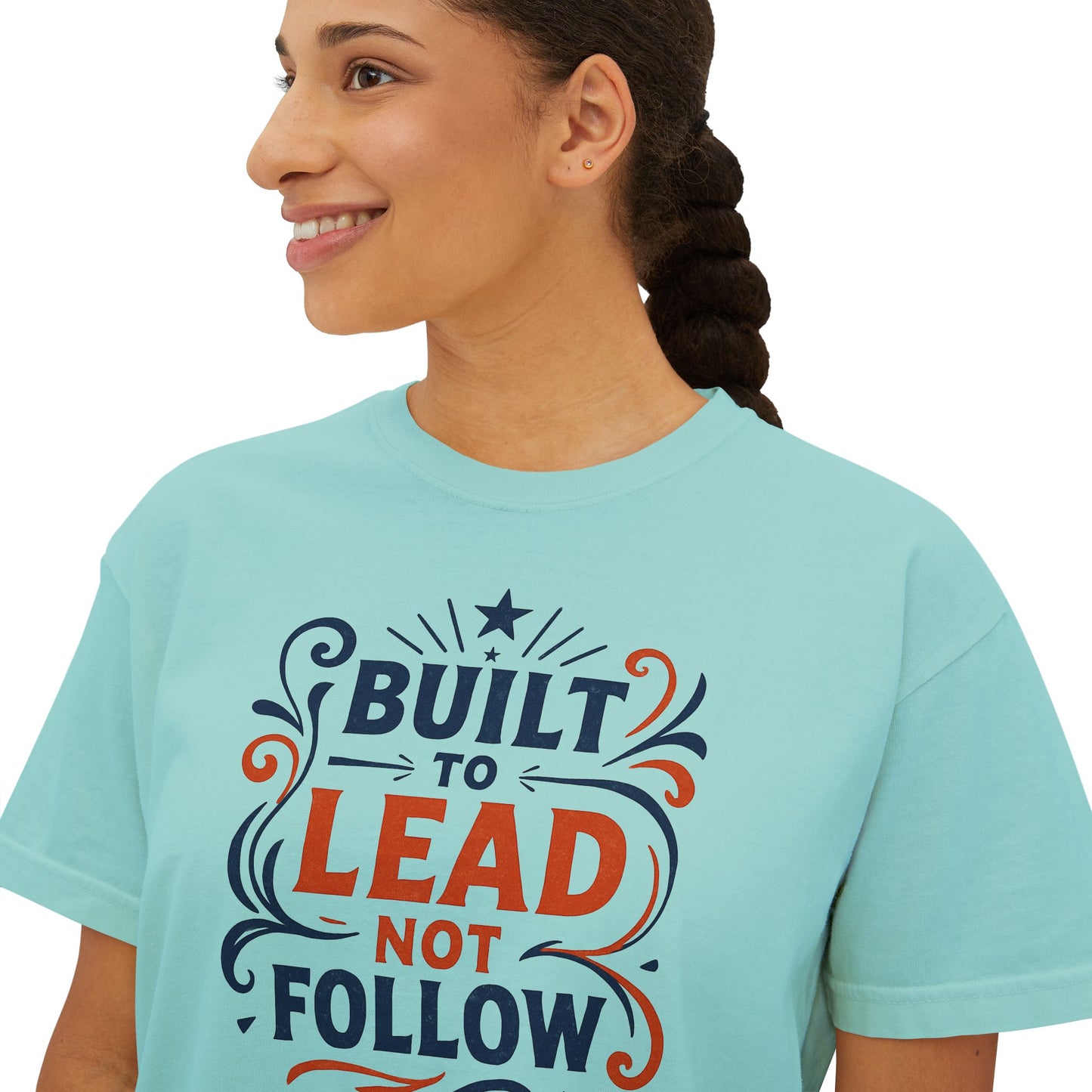 Built to lead, not follow. | Empowering Women's Boxy Tee