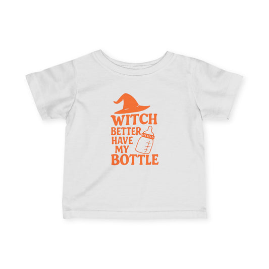 Witch Better Have My Bottle | Baby Halloween Tee
