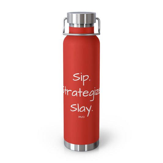 Sip. Strategize. Slay | Copper Vacuum Insulated Bottle