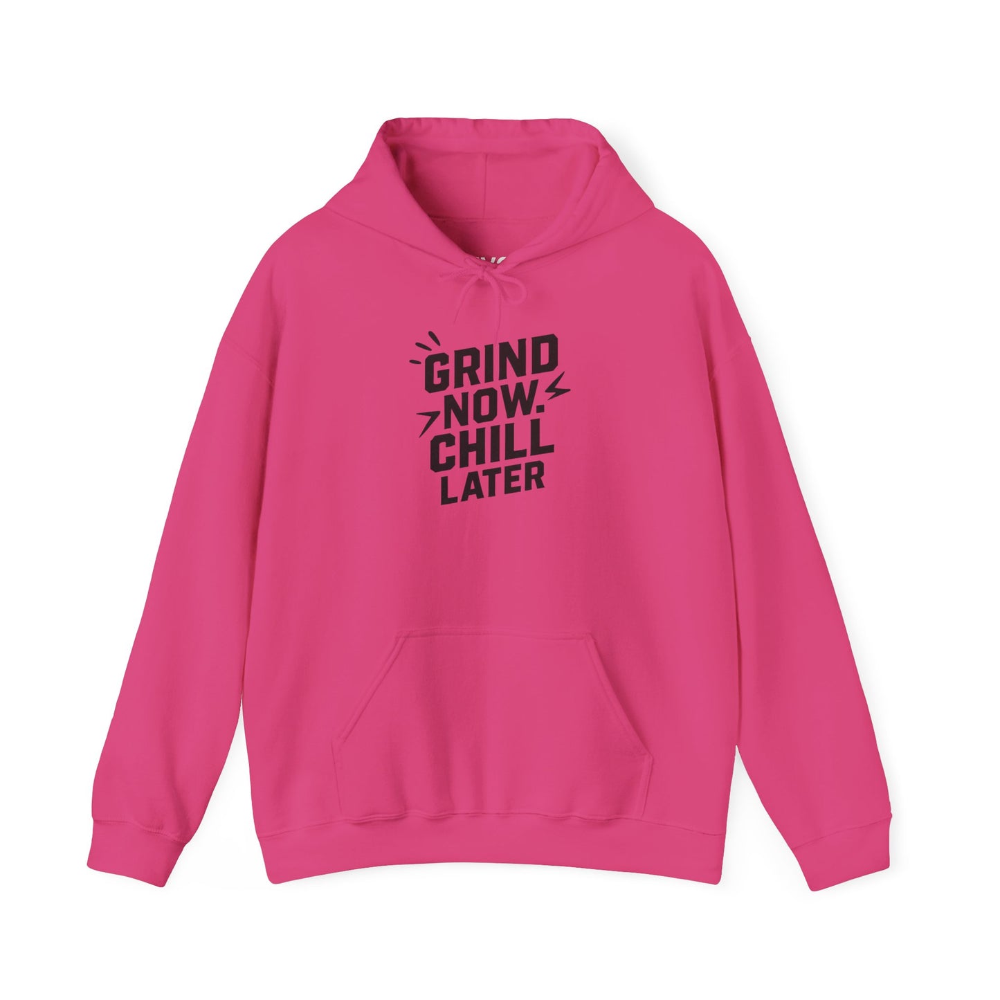 Grind Now Chill Later | Unisex Hoodie