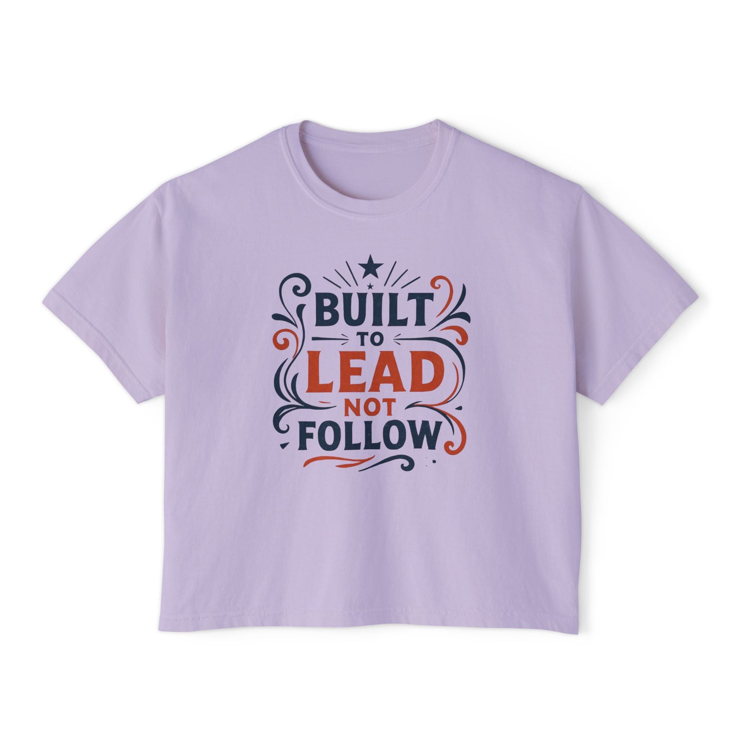 Built to lead, not follow. | Empowering Women's Boxy Tee