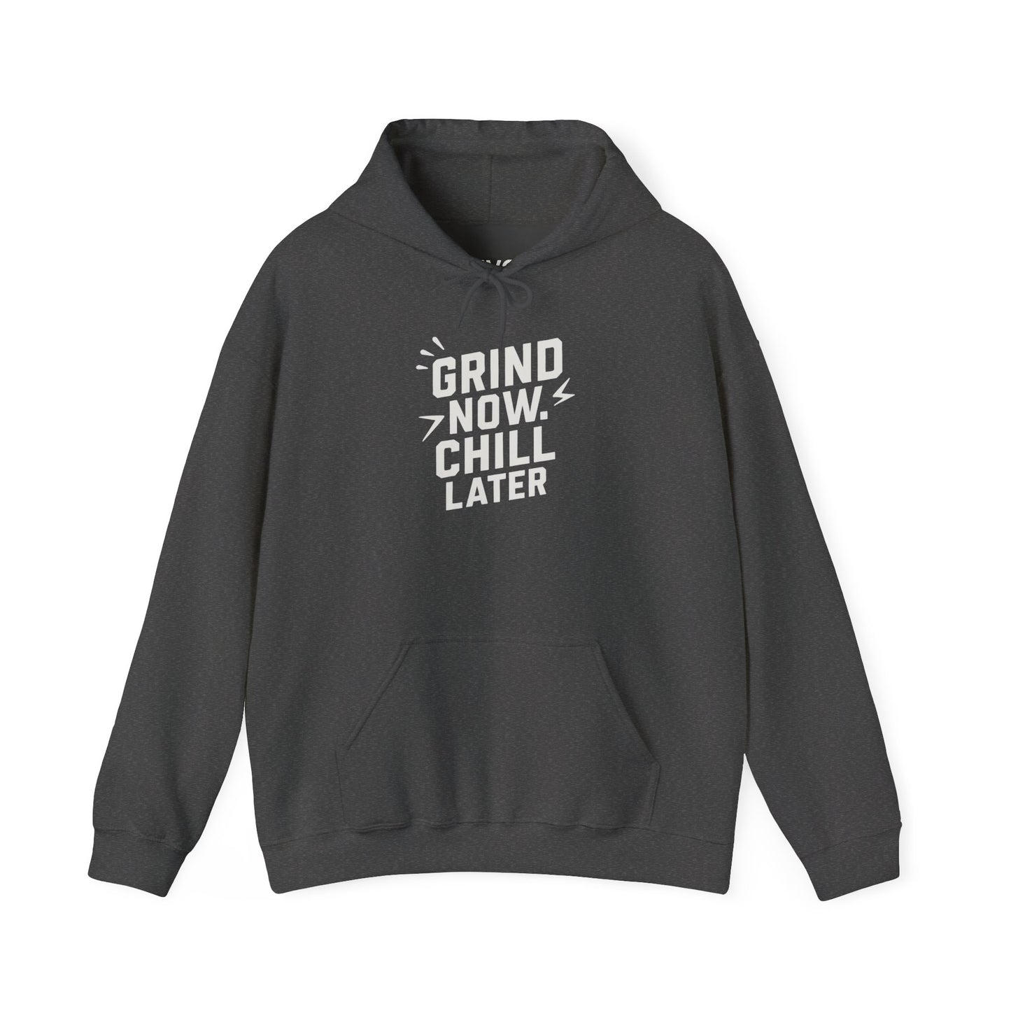 Grind Now Chill Later | Unisex Hoodie