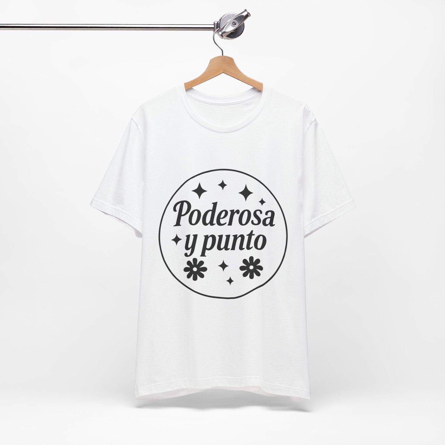 Poderosa, y punto. | Unisex Short Sleeve Tee