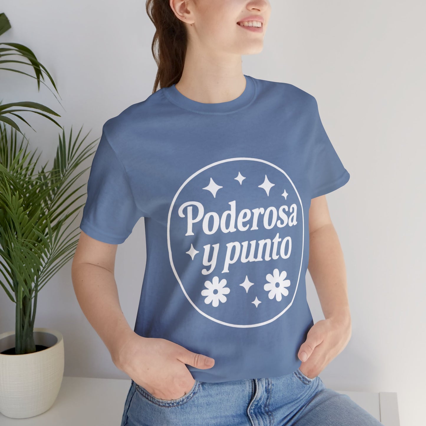 Poderosa, y punto. | Unisex Short Sleeve Tee