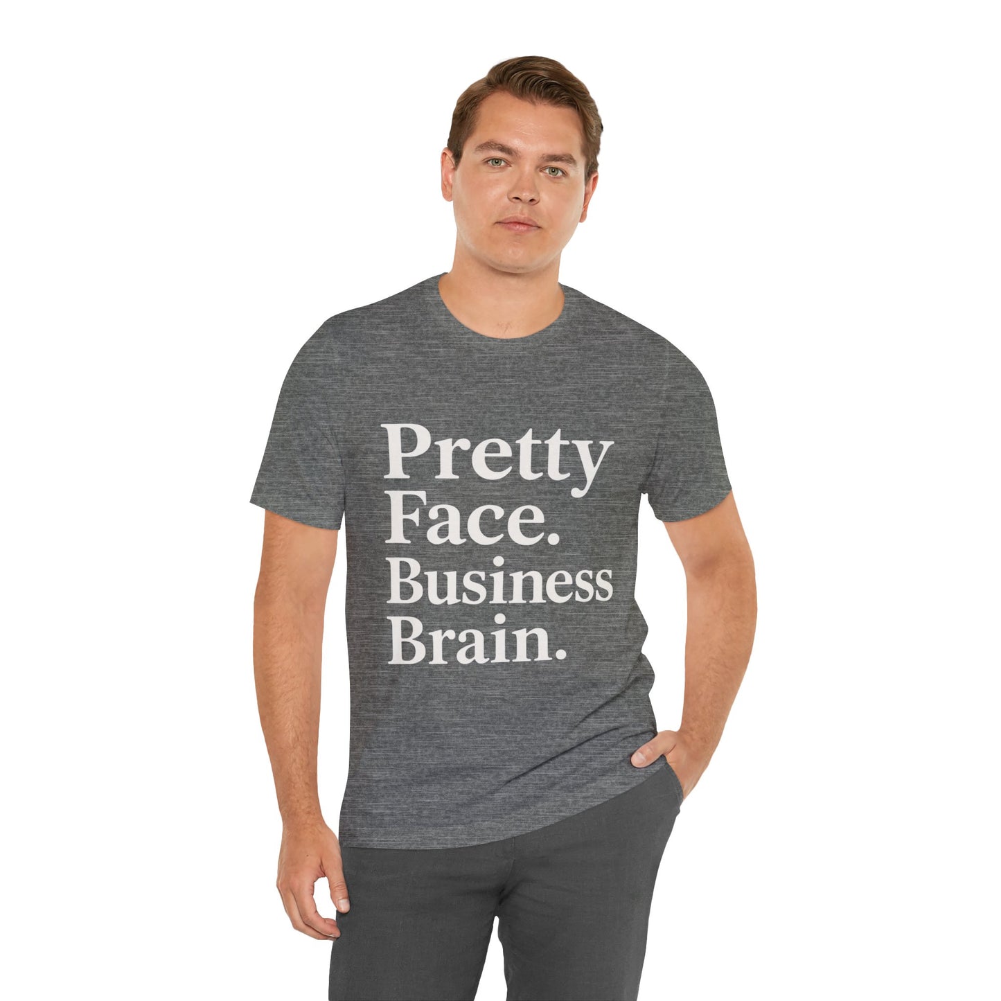 Pretty Face. Business Brain. | Unisex Short Sleeve Tee