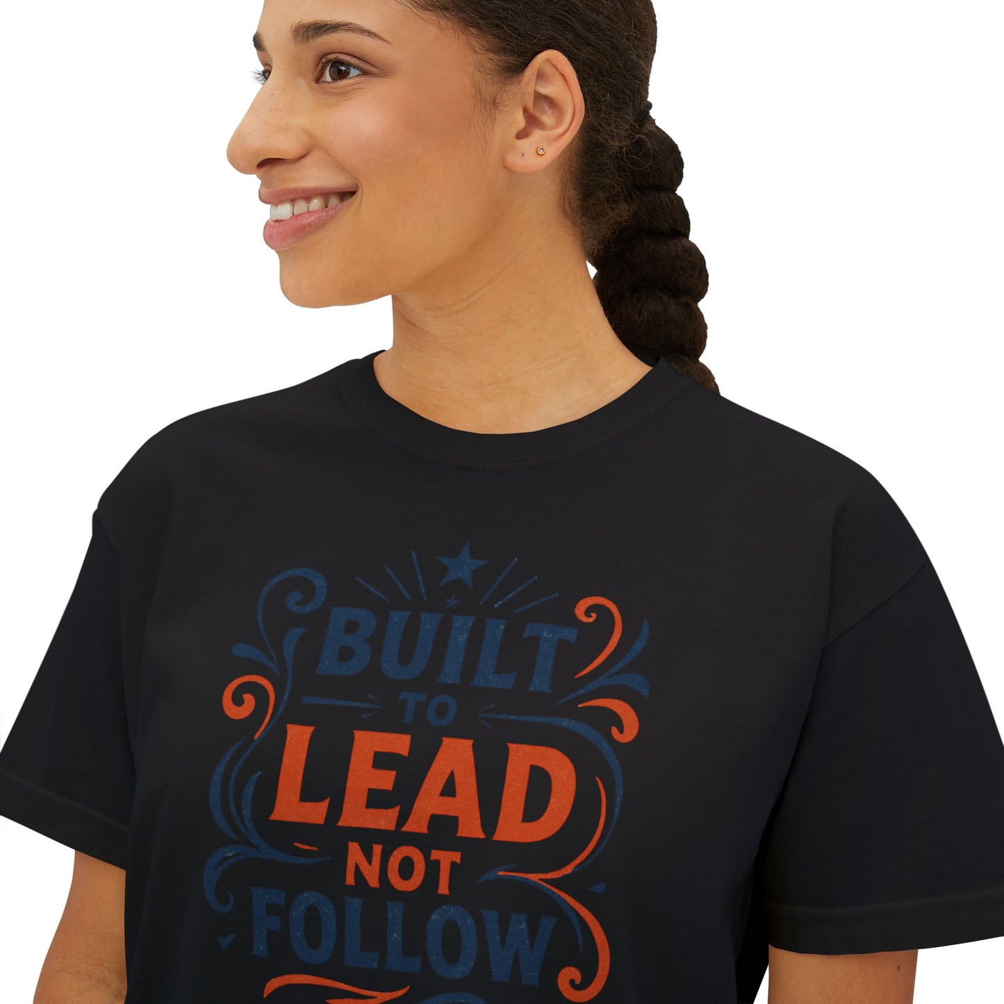 Built to lead, not follow. | Empowering Women's Boxy Tee
