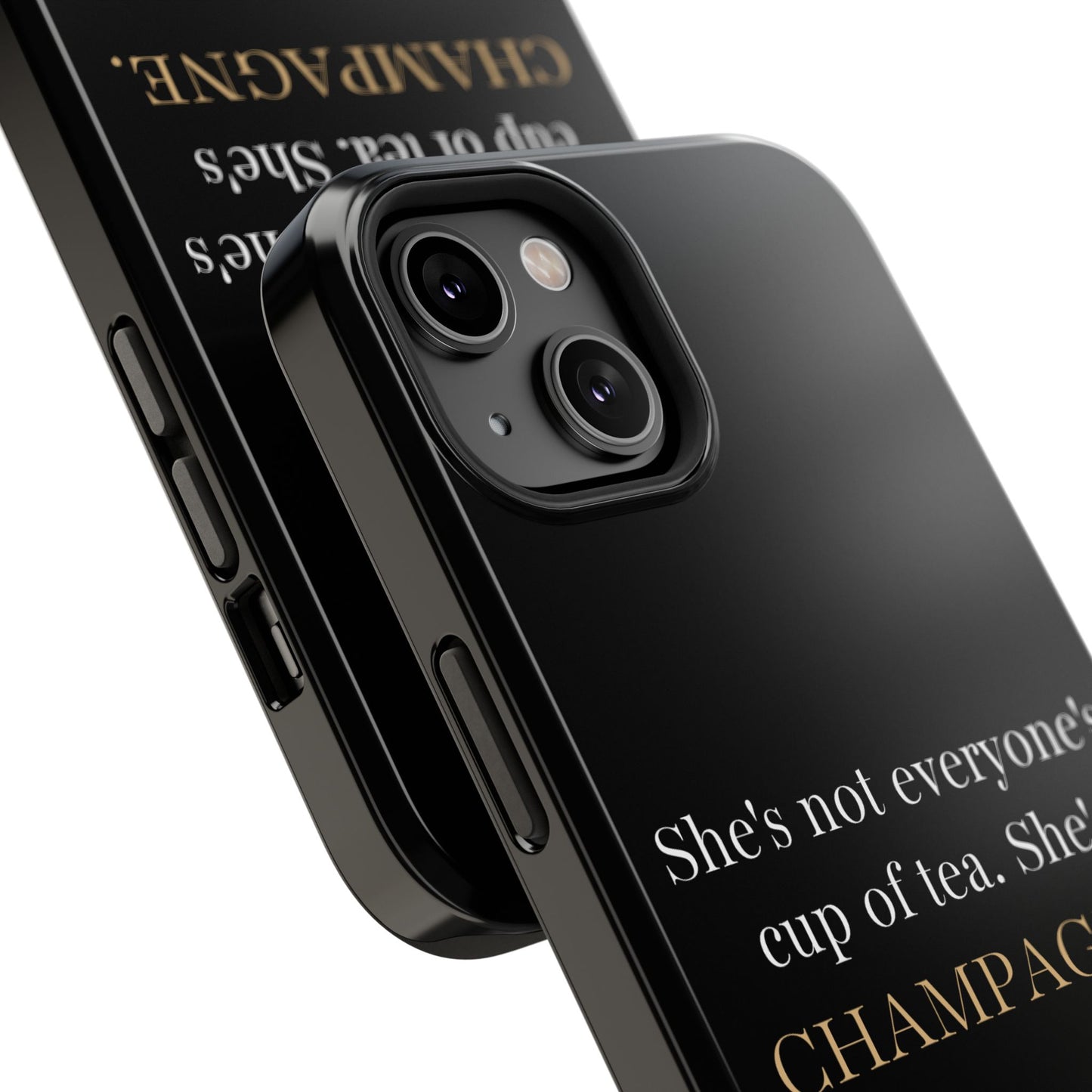 She's not everyone's cup of tea, she's champagne. | Impact-Resistant Phone Case