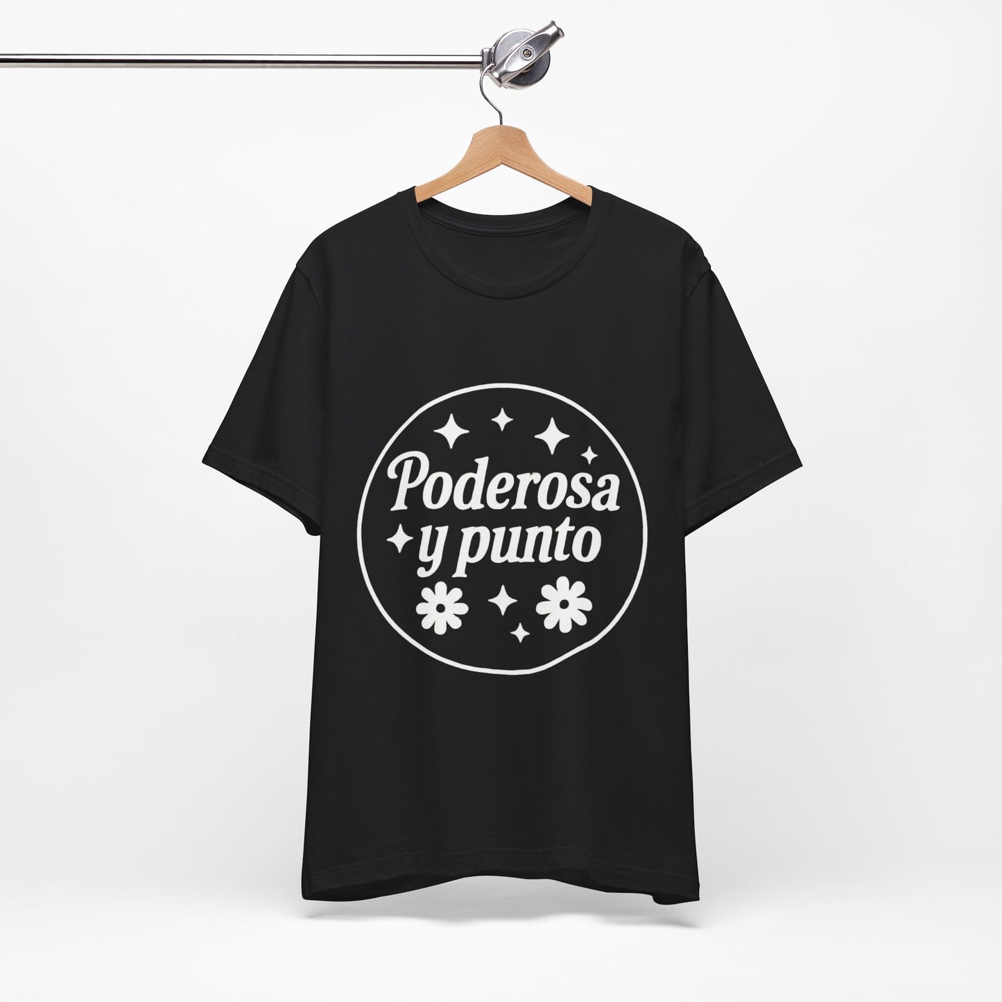 Poderosa, y punto. | Unisex Short Sleeve Tee