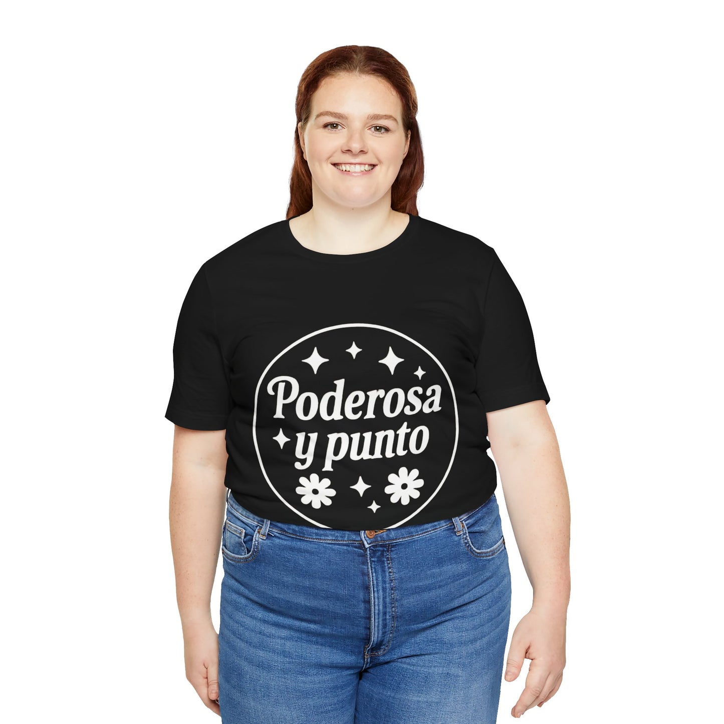 Poderosa, y punto. | Unisex Short Sleeve Tee
