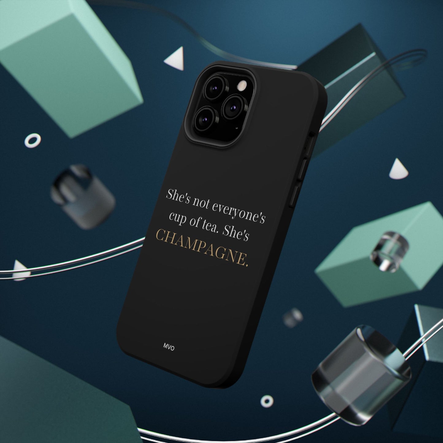 She's not everyone's cup of tea, she's champagne. | Impact-Resistant Phone Case