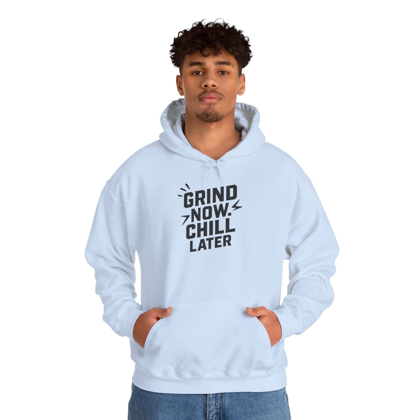 Grind Now Chill Later | Unisex Hoodie