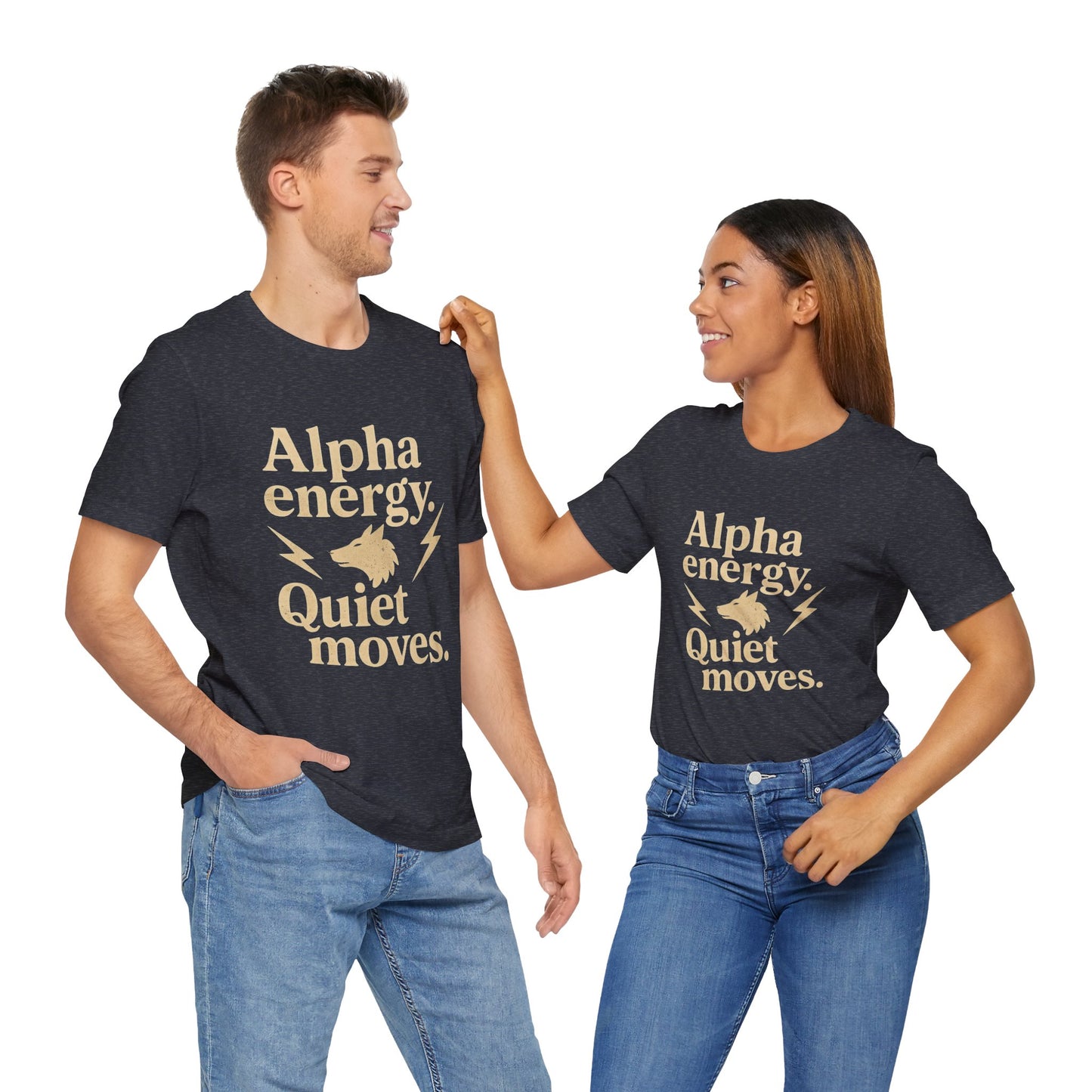 Alpha Energy. Quiet Moves. | Unisex T-Shirt Short Sleeve