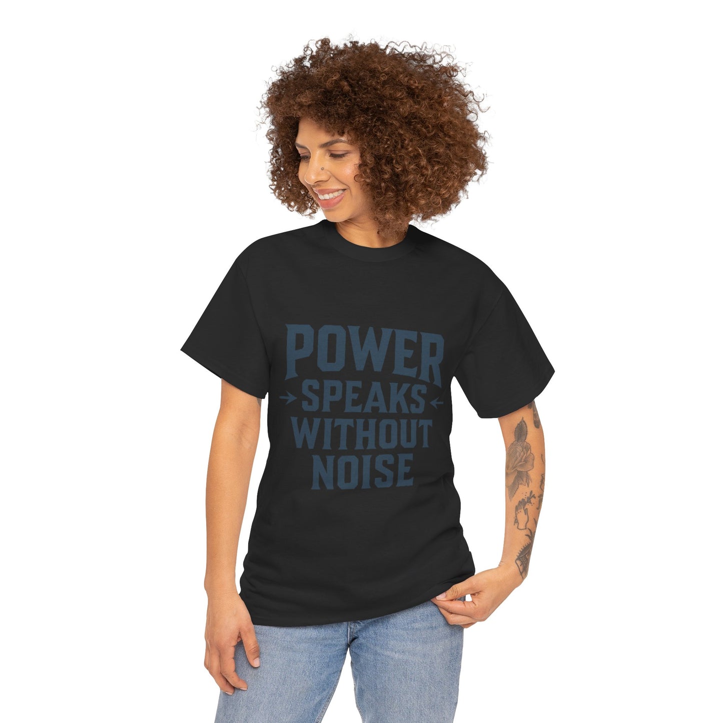 Power Speaks Without Noise | Empowering Statement Tee