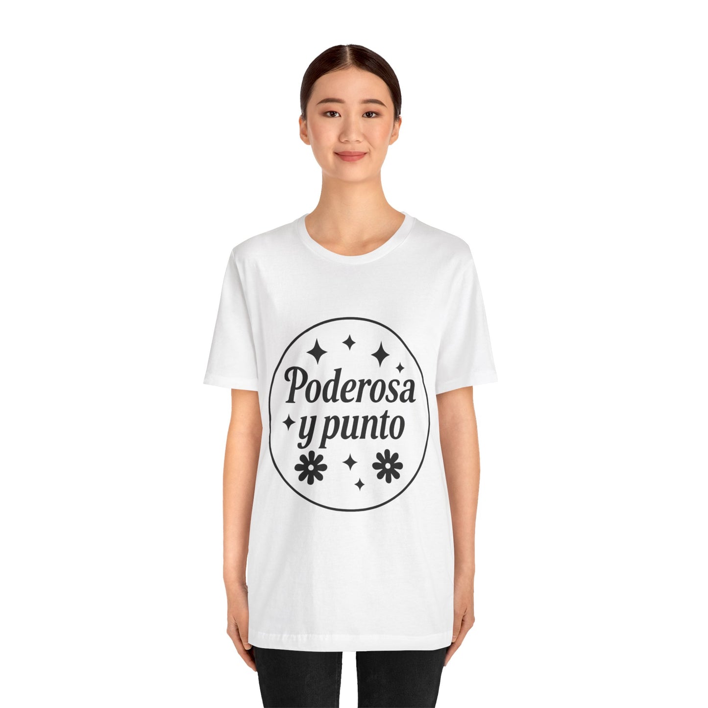 Poderosa, y punto. | Unisex Short Sleeve Tee