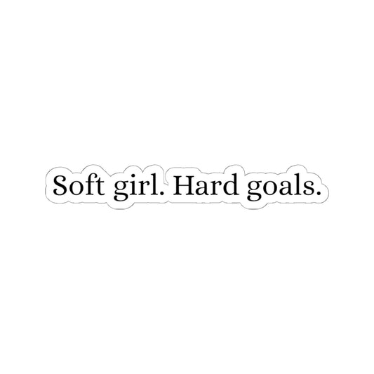 Soft Girl, Hard Goals |  Sticker
