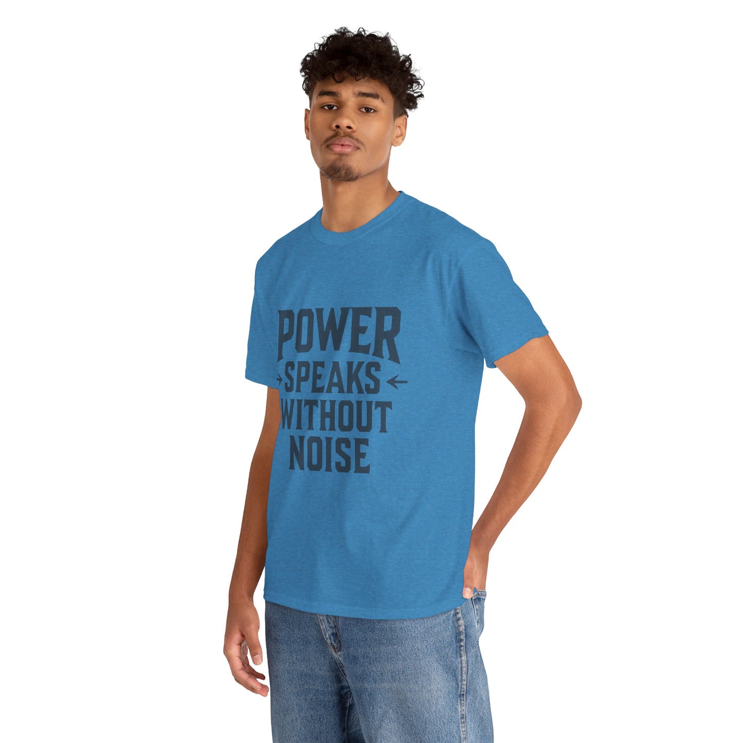 Power Speaks Without Noise | Empowering Statement Tee