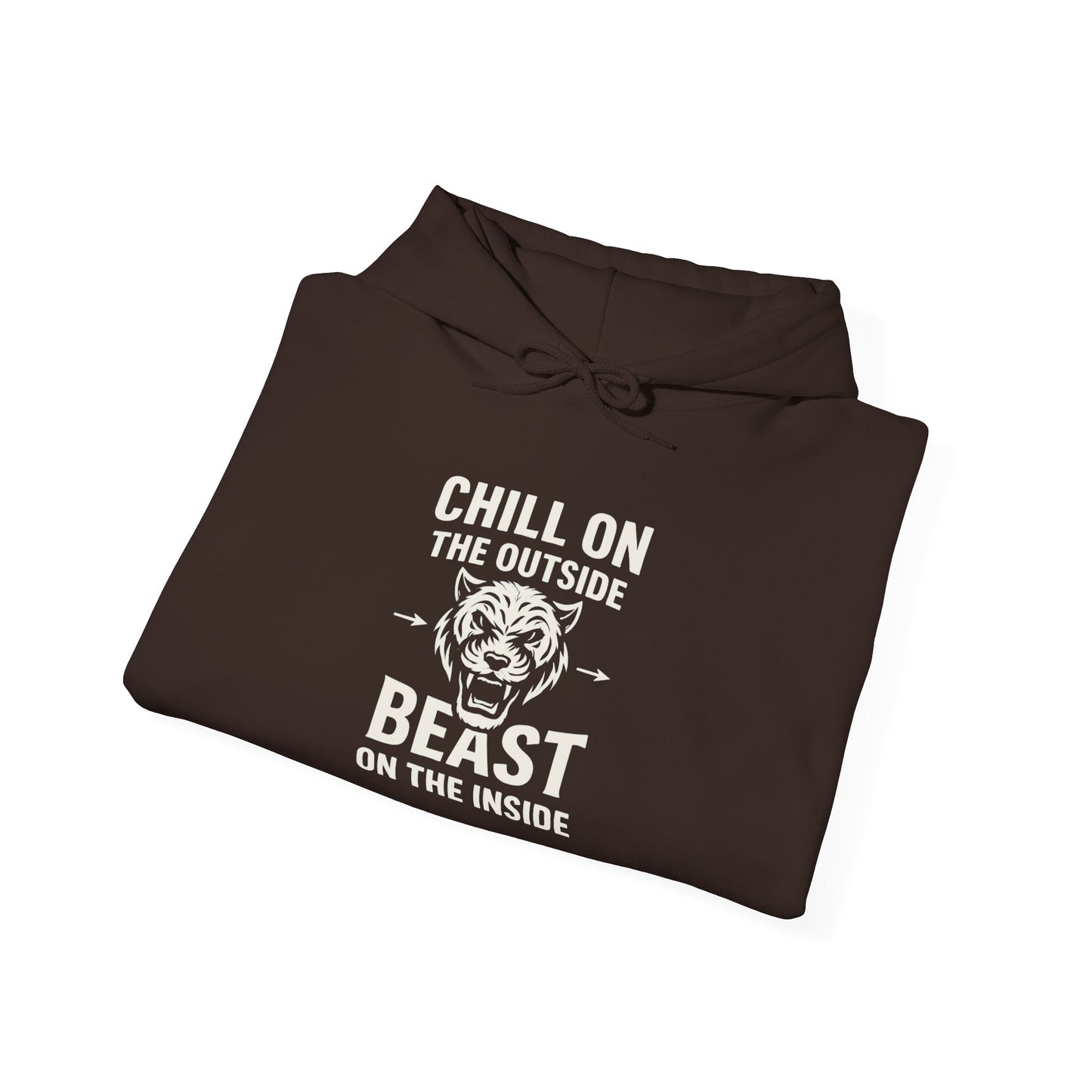 Chill On Outside Beast On The Inside | Hoodie