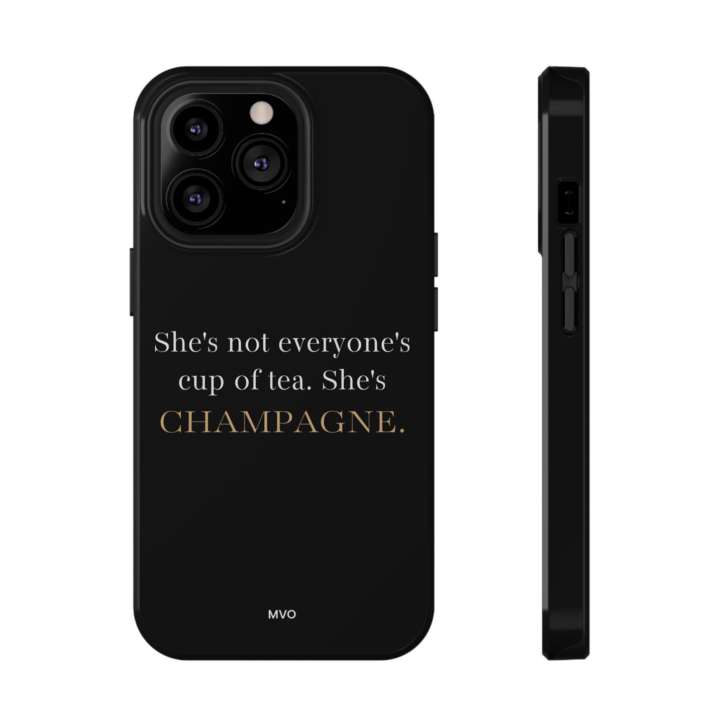 She's not everyone's cup of tea, she's champagne. | Impact-Resistant Phone Case