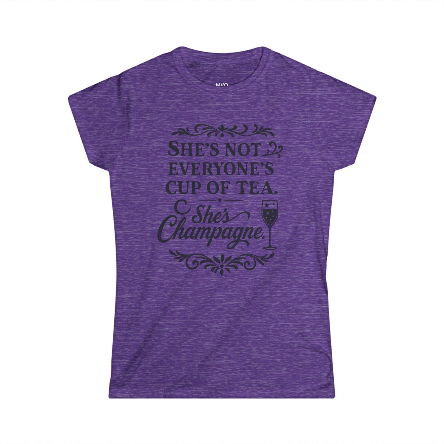 She's not everyone's cup of tea. She's champagne. | Tee